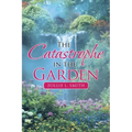 The Catastrophe in the Garden