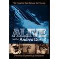 Alive on the Andrea Doria!: The Greatest Sea Rescue in History