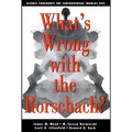 What's Wrong with the Rorschach: Science Confronts the Controversial Inkblot Test