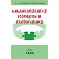 Managing Interpartner Cooperation in Strategic Alliances