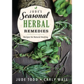 Jude's Seasonal Herbal Remedies: Recipes for Natural Healing