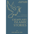Exemplary Islamic Stories: Islamic Stories for All Ages