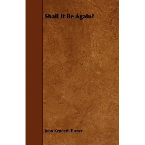 Shall It Be Again?