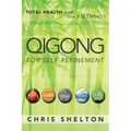 Qigong for Self-Refinement: Total Health with the 5 Elements