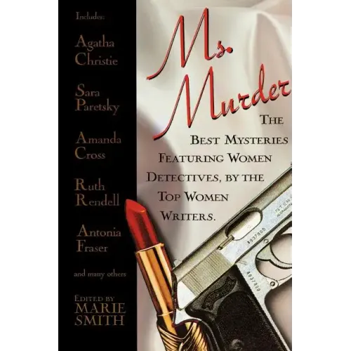 Ms. Murder: The Best Mysteries Featuring Women Detectives, by the Top Women Writers
