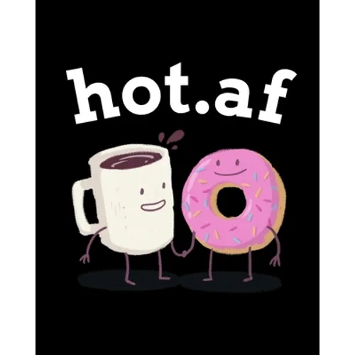 hot.af: Blank Cookbook To Write In Her Favorite Latte, Cappucino, Espresso, Frappuccino, Chai, Tea Recipes & Ingredients - 8" x 10" Inches Journal, 20