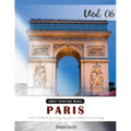 Paris: Romantic Place Grey Scale Photo Adult Coloring Book, Mind Relaxation Stress Relief Coloring Book Vol6.: Series of colo