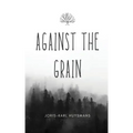 Against the Grain