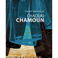 The Art and Life of Chaouki Chamoun