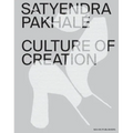 Satyendra Pakhalé Culture of Creation