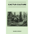 Cactus Culture: How to Grow Cacti and Succulents at Home