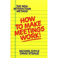How to Make Meetings Work!