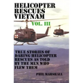 Helicopter Rescues Vietnam Volume III