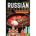 The Ultimate Russian Cookbook: A Journey Through Russian Cuisine With 111 Traditional Recipes