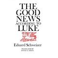 The Good News According to Luke