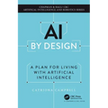 AI by Design: A Plan for Living with Artificial Intelligence