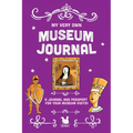 My Very Own Museum Journal: A Journal And Passport Of Museum Visits