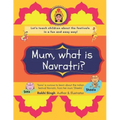 Mum, what is Navratri?: 9 days and nights of garba, daandiya, pooja and festive fun