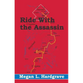 Ride With the Assassin