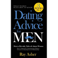 Dating Advice for Men, 3 Books in 1 (What Women Want Men To Know): How to Flirt with, Talk to & Attract Women (The #1 Approach, Communication Mastery