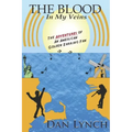 The Blood In My Veins: The Adventures Of An American Golden Earring Fan