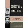 Odyssey of a Bombardier: The POW Log of Richard M. Mason