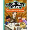 The Good Guys Agency: Sweet Like Milton Hershey: Boys for a Better World