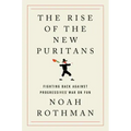 The Rise of the New Puritans: Fighting Back Against Progressives' War on Fun