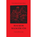 Hai kur mamashu chis: I want to tell you a story