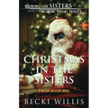 Christmas in The Sisters: A Holiday Mystery Novel