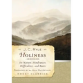 Holiness: Its Nature, Hindrances, Difficulties, and Roots