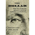 The Dollar: How the Us Dollar Became a Popular Currency in Argentina