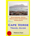 Cape Verde Travel Guide: Sightseeing, Hotel, Restaurant & Shopping Highlights