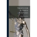 Trusts for Business Purposes