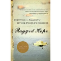 Ragged Hope: Surviving the Fallout of Other Peoples Choices