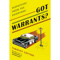 Got Warrants?: Dispatches from the Dooryard