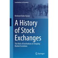 A History of Stock Exchanges: The Role of Institutions in Shaping Market Evolution