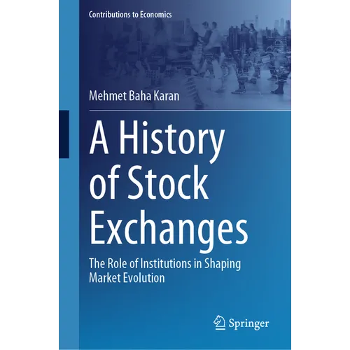 A History of Stock Exchanges: The Role of Institutions in Shaping Market Evolution