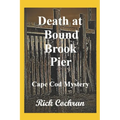 Death at Bound Brook Pier: Cape Cod Mystery