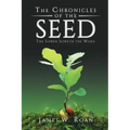 The Chronicles of the Seed: The Sower Soweth the Word