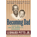 Becoming Dad: Black Men and the Journey to Fatherhood