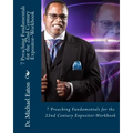 7 Preaching Fundamentals for the 22nd Century Expositor (Workbook): A Biblical Look at Expository Preaching and Teaching That Will Last Through the Ag