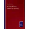 The Student's Blackstone: Commentaries of the Laws of England