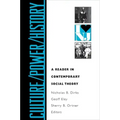 Culture/Power/History: A Reader in Contemporary Social Theory