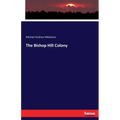 The Bishop Hill Colony