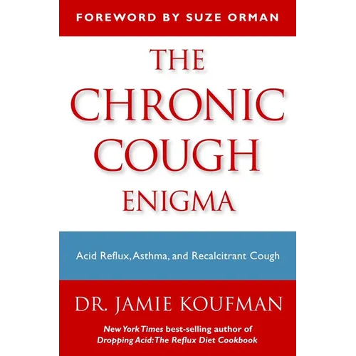 The Chronic Cough Enigma: How to Recognize Neurogenic and Reflux Related Cough