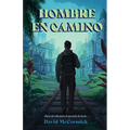 Hombre En Camino: Pasos de Vida Para El Aprendiz de Jesús