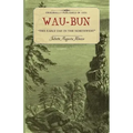 Wau-Bun: The Early Day in the Northwest