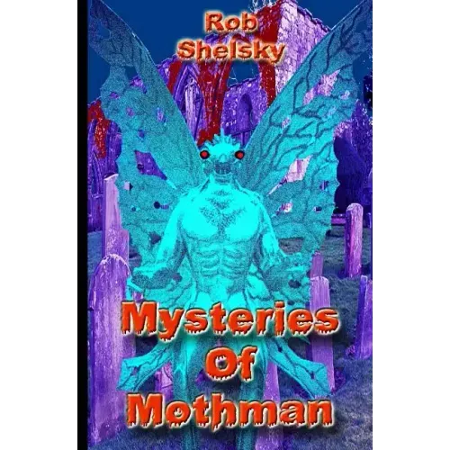 Mysteries Of Mothman