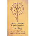 Theses Towards A Trinitarian Ontology